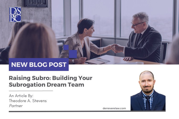 Building Your Subrogation Dream Team