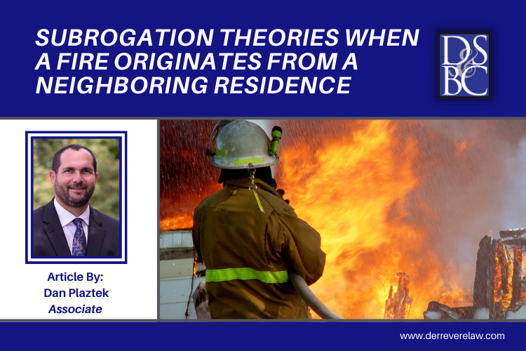 Florida allows subrogation recovery for damage due to the spread of fire from a neighboring property.  Discover three strategies that can be employed when attempting to develop a theory of liability.