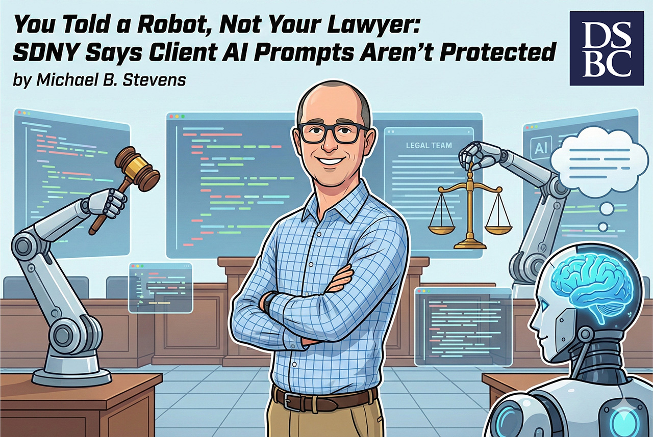 SDNY Says Client AI Prompts Aren’t Protected