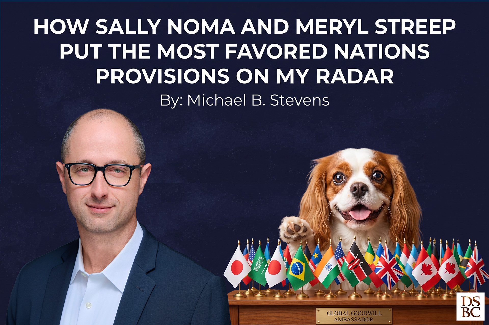 How Sally Noma and Meryl Streep Put The Most Favored Nations Provisions on My Radar.